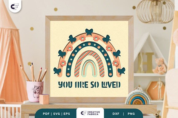 You Are So Loved Boho Rainbow 3D SVG for Baby Content